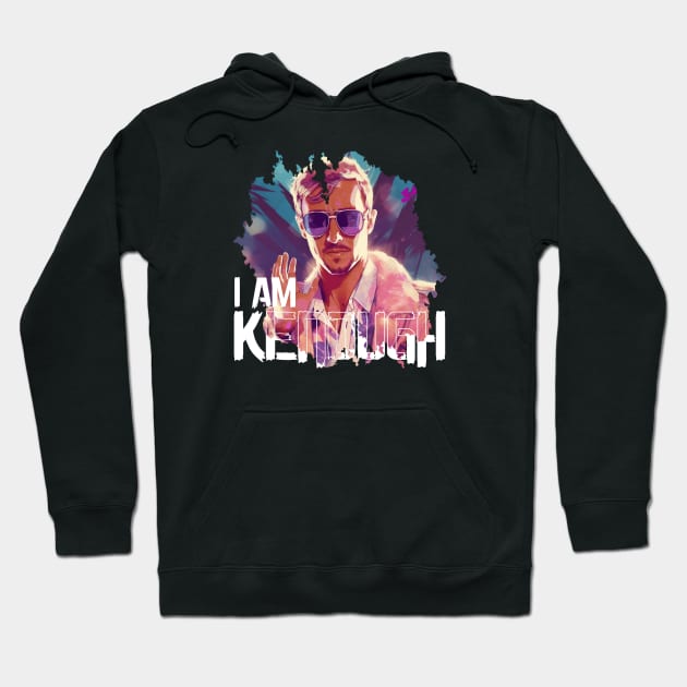 I Am Kenough Hoodie by Pixy Official